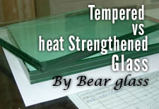 Tempered Glass vs Heat Strengthened Glass